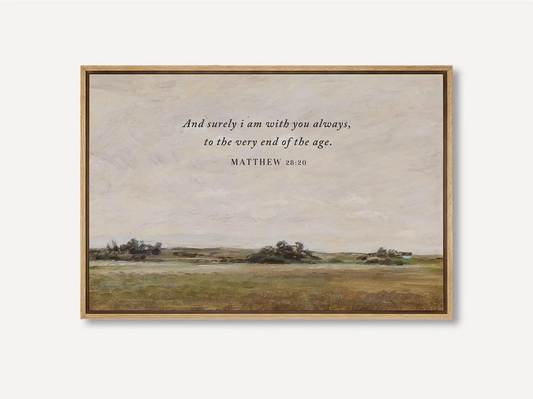 Anchor your faith in the promise of Christ's eternal presence with this inspiring Christian wall art. This framed print features a serene landscape painting paired with the comforting final words of Jesus: "And surely I am with you always, to the very end of the age."