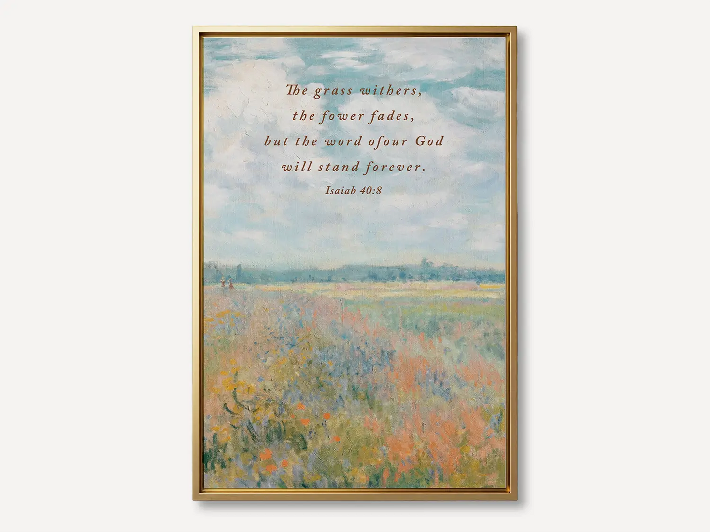 Anchor your hope in unchanging truth with this inspiring Christian canvas wall art. This framed canvas print features a beautiful, vivid field painting paired with the powerful promise from Isaiah 40:8: "The word of our God will stand forever."
