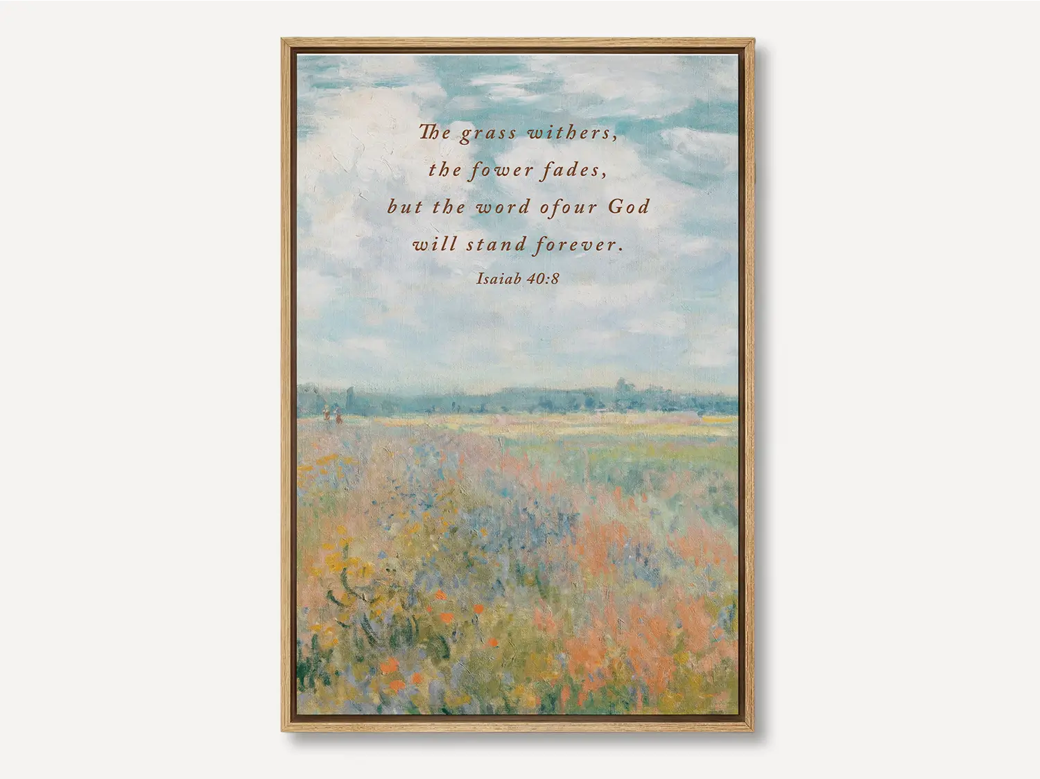 Anchor your hope in unchanging truth with this inspiring Christian canvas wall art. This framed canvas print features a beautiful, vivid field painting paired with the powerful promise from Isaiah 40:8: "The word of our God will stand forever."