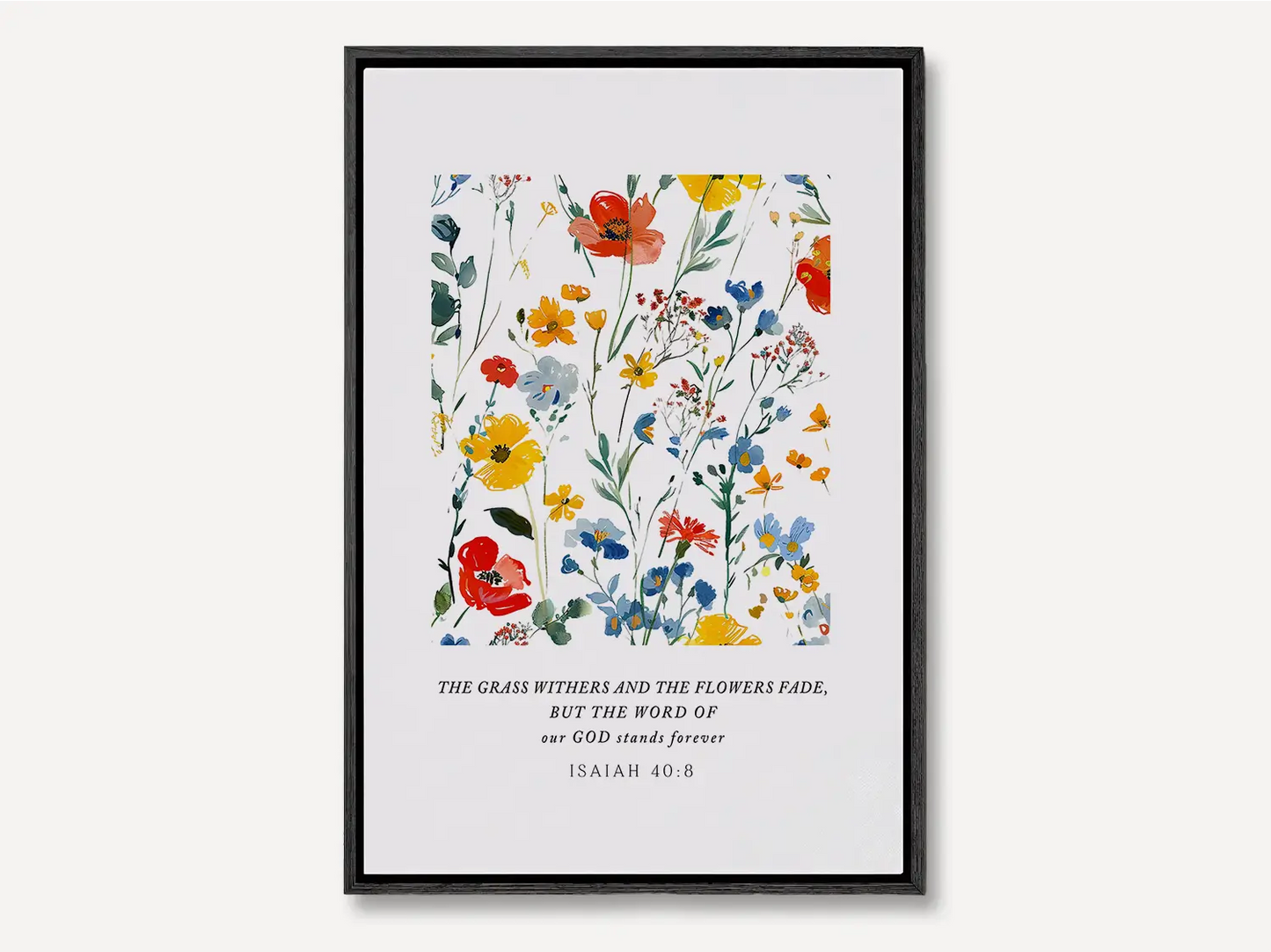 Anchor your hope in unchanging truth with this inspiring Christian canvas wall art. This framed canvas print features a vibrant watercolor floral design paired with the powerful promise from Isaiah 40:8: "The word of our God will stand forever."