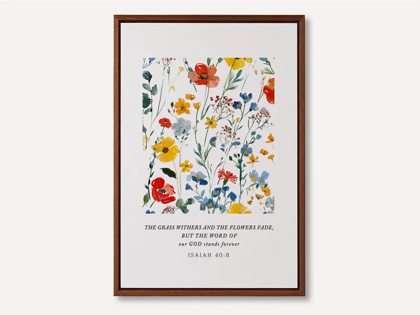 Anchor your hope in unchanging truth with this inspiring Christian canvas wall art. This framed canvas print features a vibrant watercolor floral design paired with the powerful promise from Isaiah 40:8: "The word of our God will stand forever."