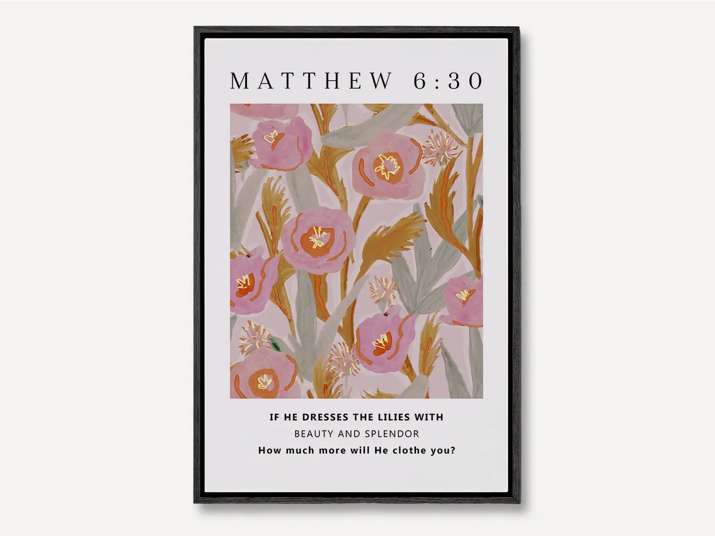 Invite the gentle assurance of God's provision into your home with this inspiring Christian canvas wall art. This framed canvas print features a vibrant, stylized floral design paired with the profound question from Matthew 6:30 that promises Divine care.