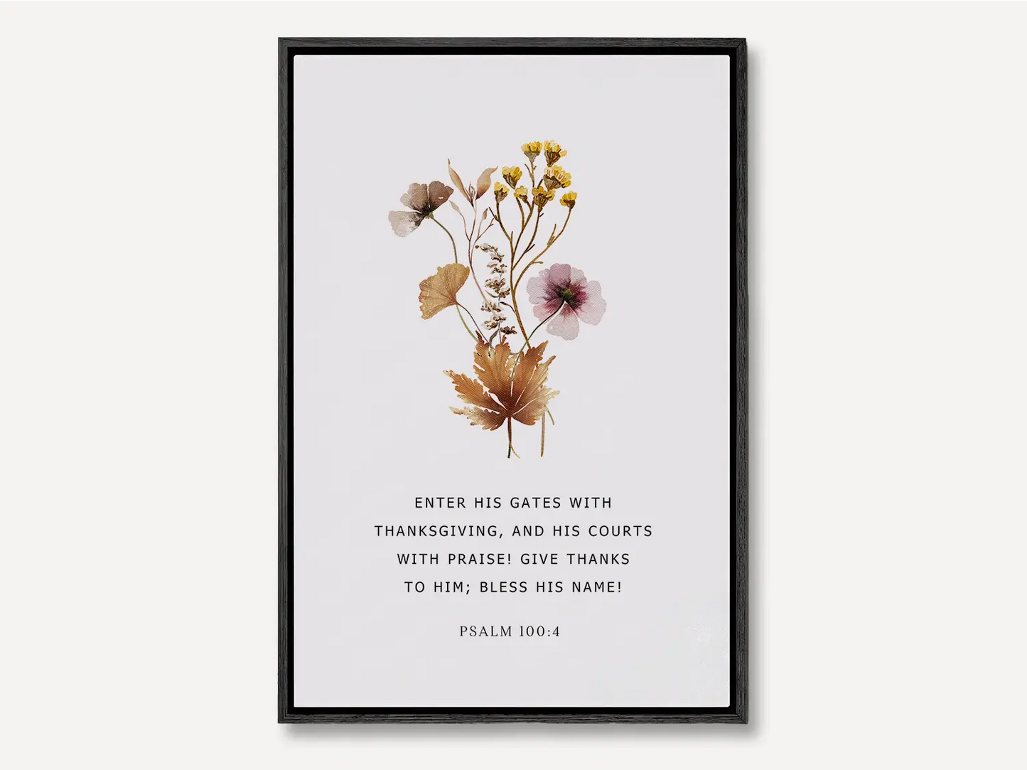 Cultivate a spirit of joyful gratitude with this inspiring Christian canvas wall art. This framed canvas print features a delicate, pressed floral design paired with the iconic command from Psalm 100:4 to enter God's presence with thanksgiving.