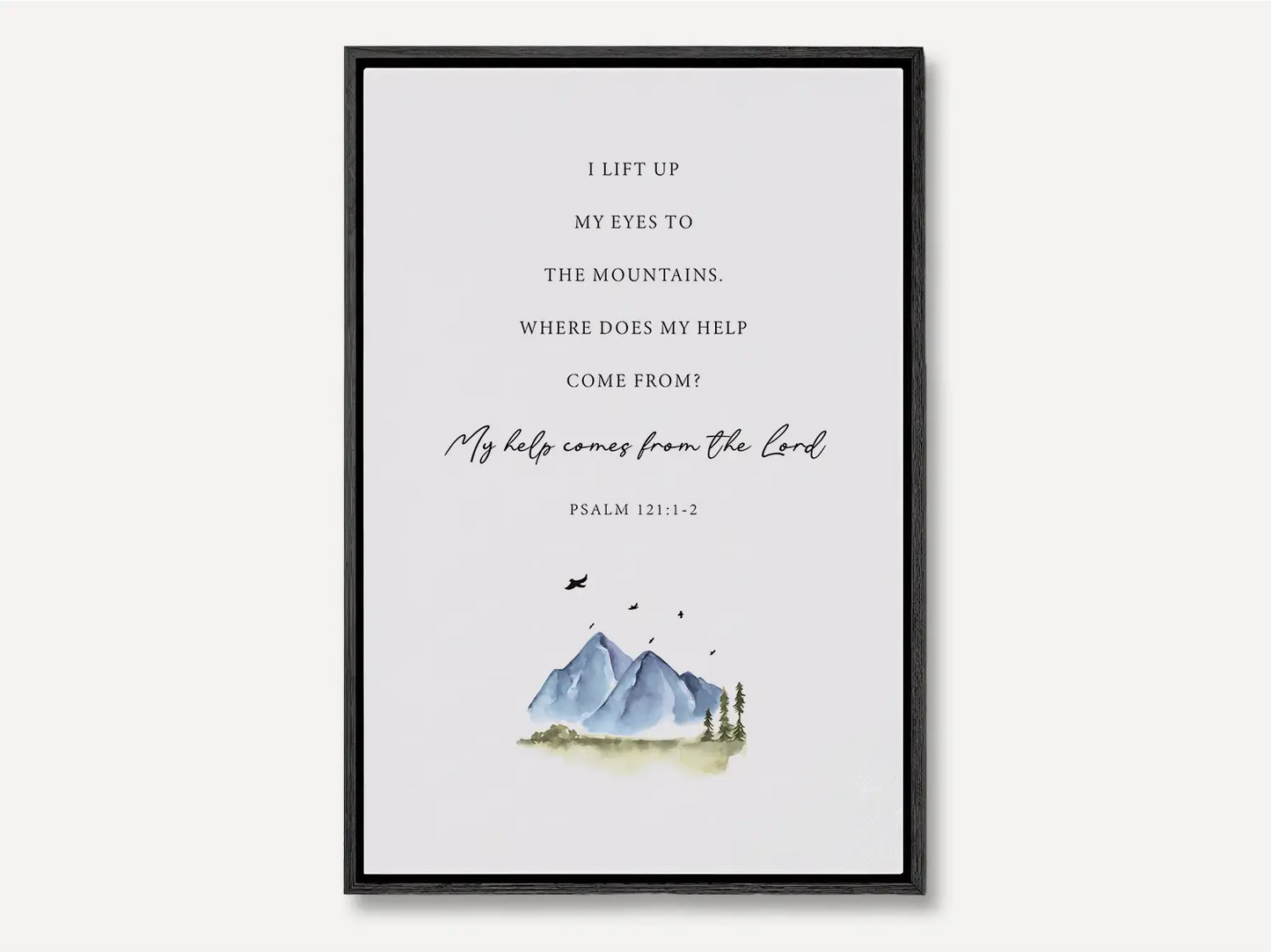 Anchor your home in the source of all strength with this inspiring Christian canvas wall art. This framed canvas print features a calming mountain watercolor paired with the powerful promise from Psalm 121:1-2: “My help comes from the Lord.”