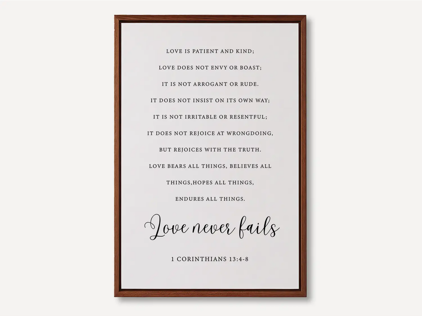 Anchor your home in Christ's unwavering love with this inspiring Christian canvas wall art. This framed canvas print features the complete, profound text of 1 Corinthians 13:4-8, highlighting the powerful truth that Love never fails.