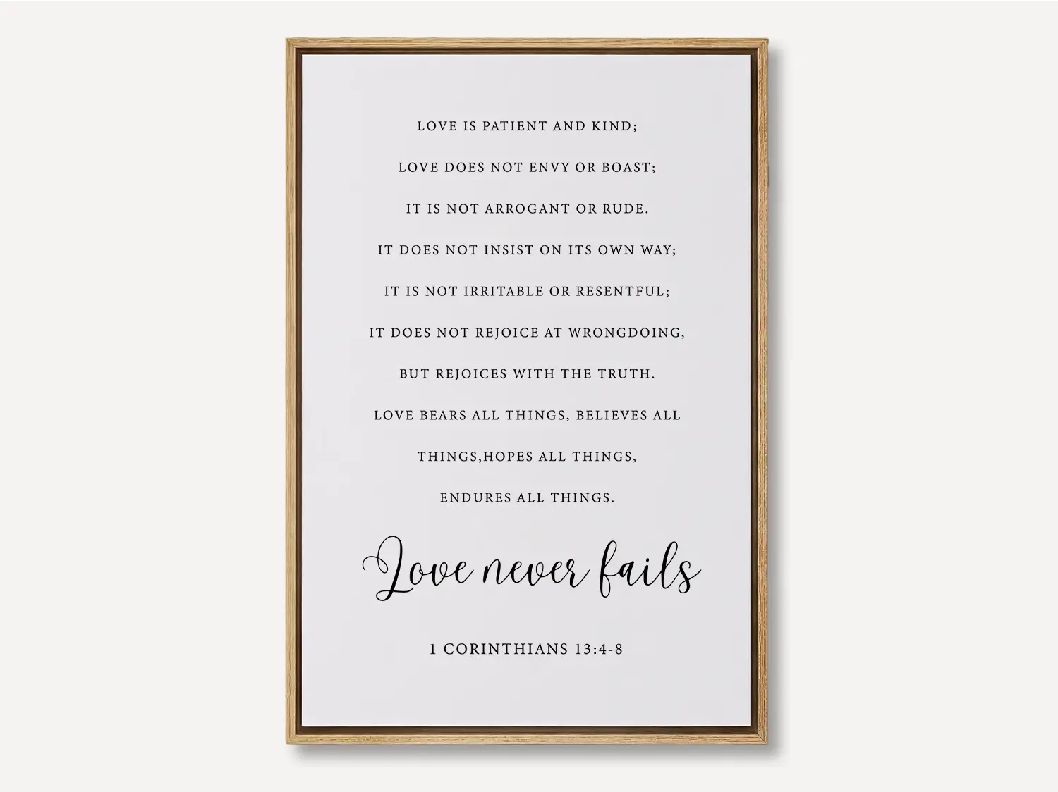 Anchor your home in Christ's unwavering love with this inspiring Christian canvas wall art. This framed canvas print features the complete, profound text of 1 Corinthians 13:4-8, highlighting the powerful truth that Love never fails.