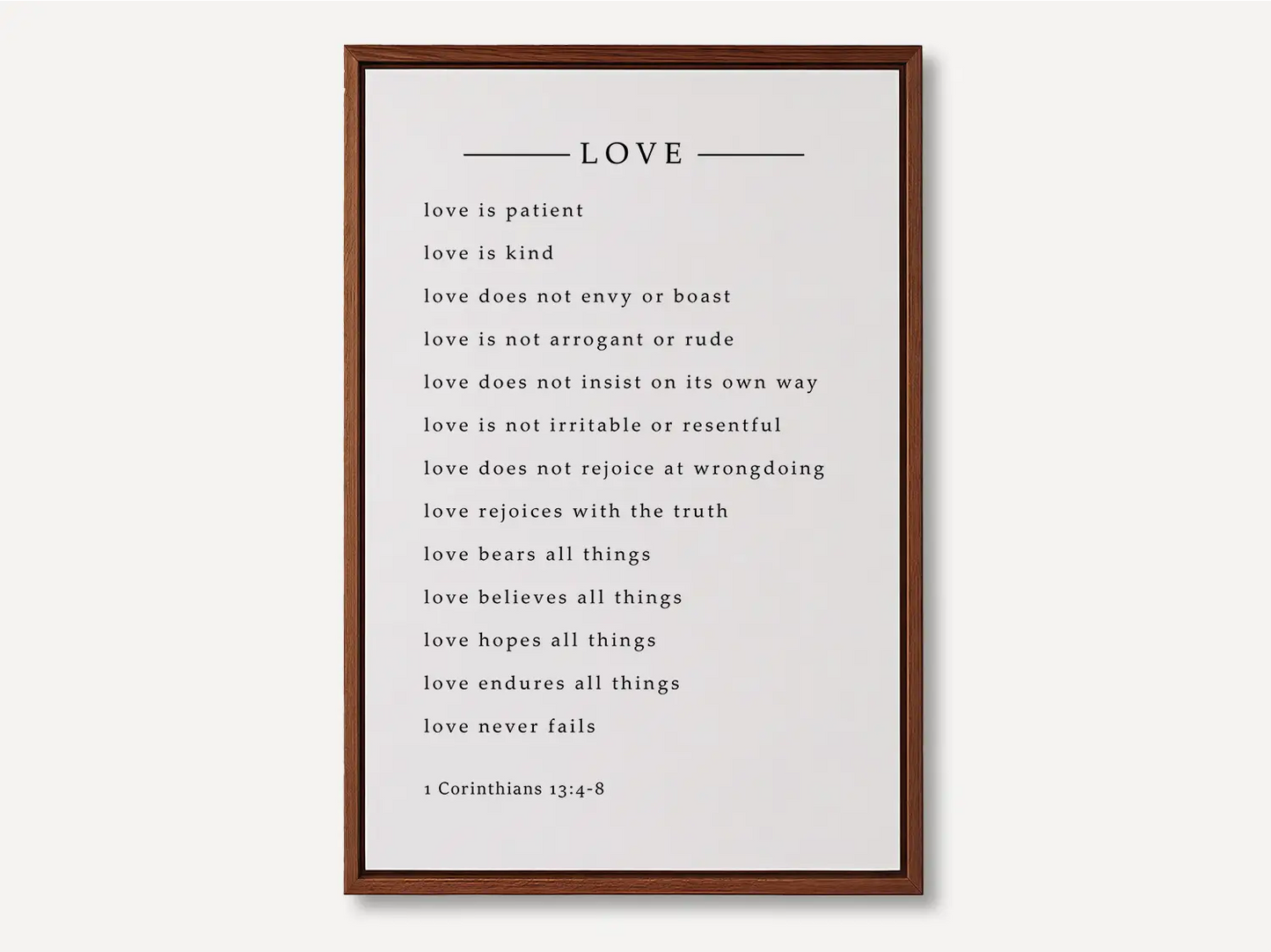 Anchor your home in Christ's definition of love with this inspiring Christian canvas wall art. This framed canvas print features the complete, profound text of 1 Corinthians 13:4-8, a perfect guide for relationships and faith.