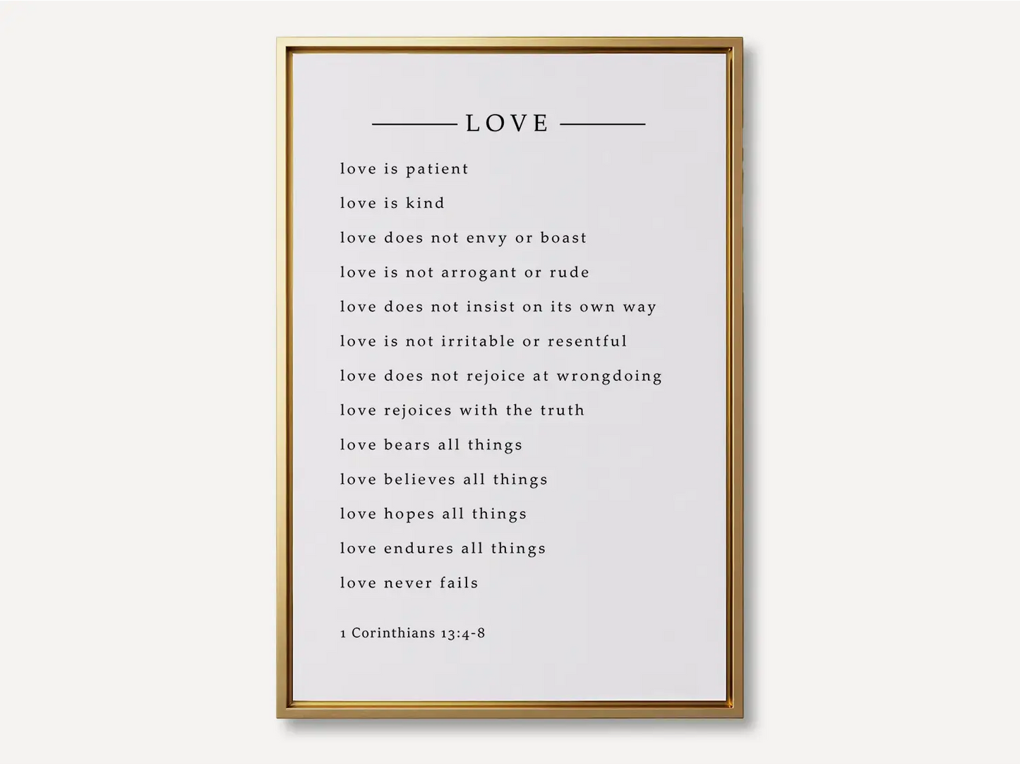 Anchor your home in Christ's definition of love with this inspiring Christian canvas wall art. This framed canvas print features the complete, profound text of 1 Corinthians 13:4-8, a perfect guide for relationships and faith.