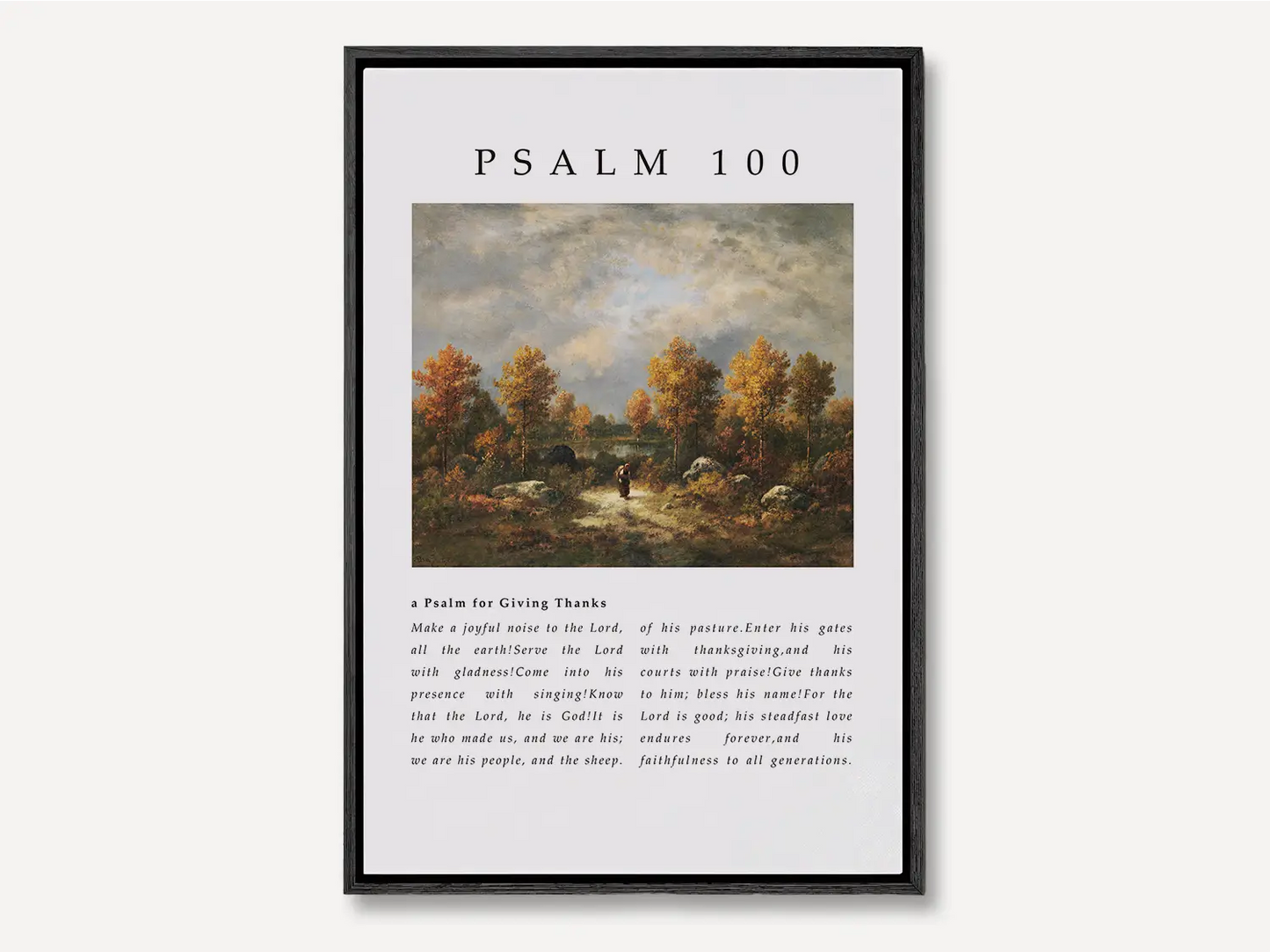 Fill your home with the spirit of gratitude and joyful worship with this inspiring Christian canvas wall art. This framed canvas print features the complete, foundational text of Psalm 100, paired with a beautiful, serene landscape painting.