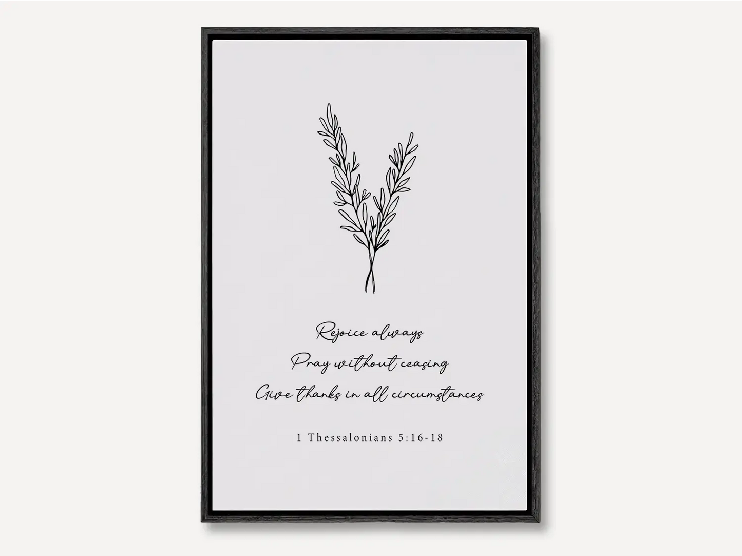 Anchor your heart in daily joy and gratitude with this inspiring Christian canvas wall art. This framed canvas print features a delicate, hand-drawn illustration and the essential life commands from 1 Thessalonians 5:16-18.