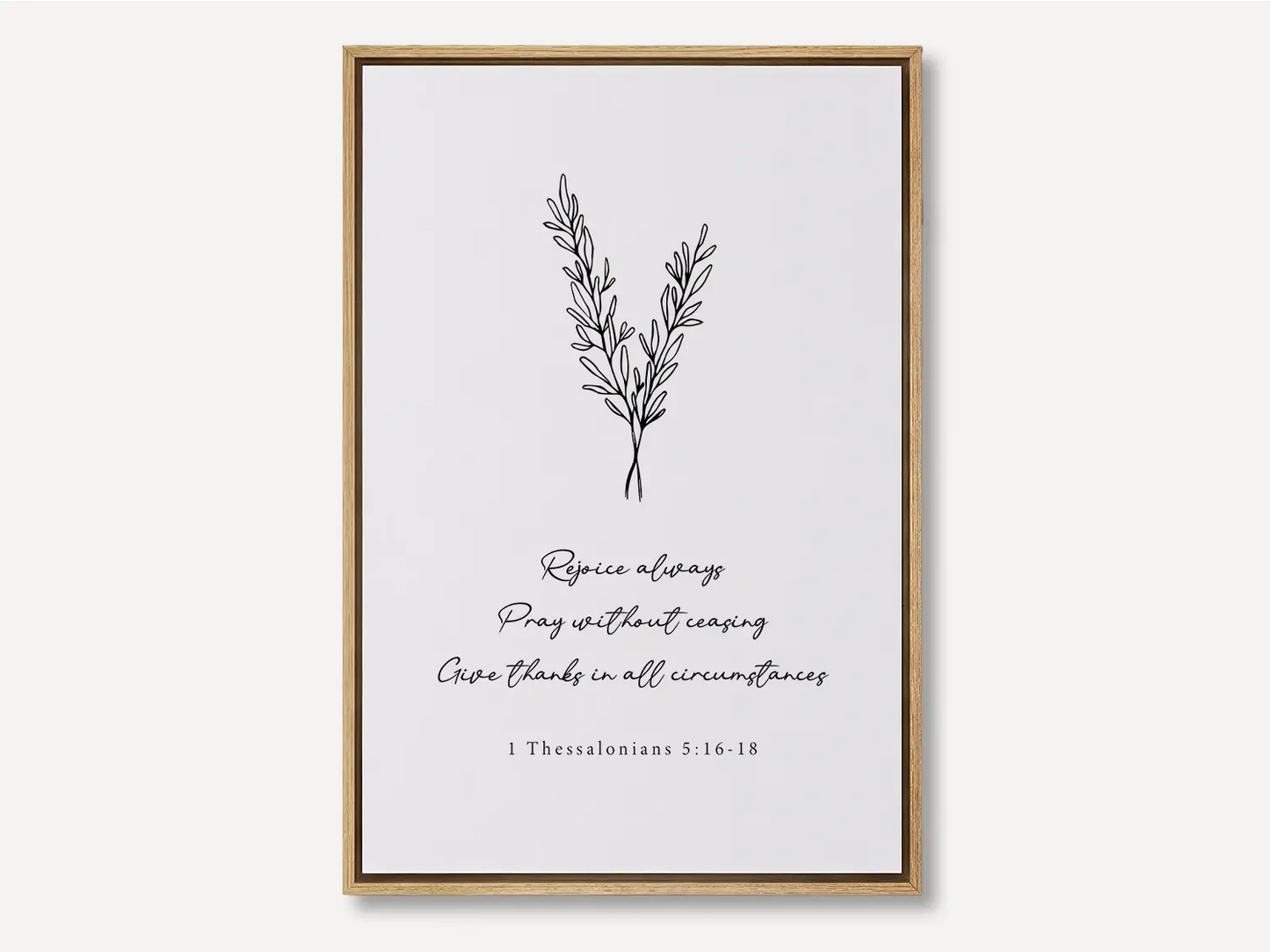 Anchor your heart in daily joy and gratitude with this inspiring Christian canvas wall art. This framed canvas print features a delicate, hand-drawn illustration and the essential life commands from 1 Thessalonians 5:16-18.