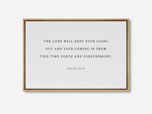 Anchor your travels and home in divine protection with this inspiring Christian canvas wall art. This framed canvas print features the comforting promise from Psalm 121:8: "The Lord will keep your going out and your coming in."