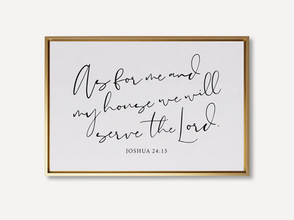Declare your family's faith with this inspiring Christian canvas wall art. This framed canvas print features elegant, flowing calligraphy of the powerful promise from Joshua 24:15: "But as for me and my house, we will serve the Lord."