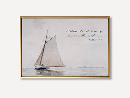 Anchor your heart in unwavering love with this inspiring Christian wall art. This framed print features a serene sailboat painting paired with the powerful promise from Psalm 93:4: "Mightier than the waves of the sea is His love for you."
