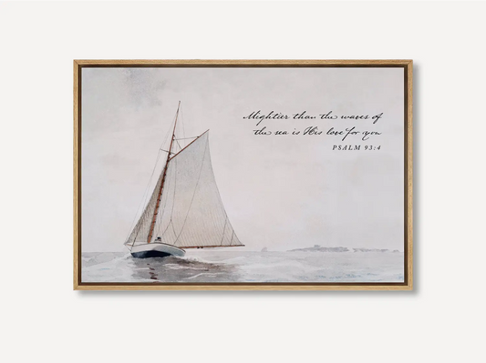 Anchor your heart in unwavering love with this inspiring Christian wall art. This framed print features a serene sailboat painting paired with the powerful promise from Psalm 93:4: "Mightier than the waves of the sea is His love for you."